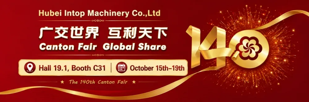 Intop Machinery запрошує вас на 140-й Canton Fair — зал 19.1, стенд C31 Intop Machinery запрошує вас на 140-й Canton Fair — зал 19.1, стенд C31